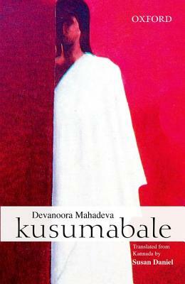 Kusumabale by Susan Daniel, Devanoora Mahadeva