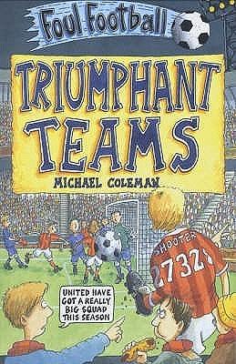 Triumphant Teams by Michael Coleman