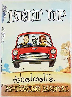 Belt Up: Thelwell's Motoring Manual by Norman Thelwell