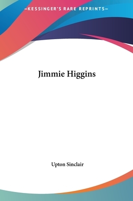 Jimmie Higgins by Upton Sinclair