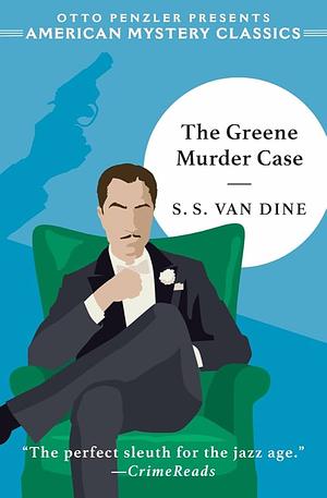 The Greene Murder Case by S.S. Van Dine