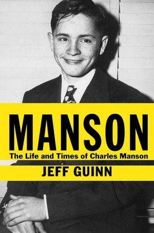 Manson: The Life and Times of Charles Manson by Jeff Guinn