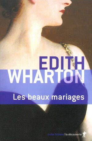 Les Beaux mariages by Edith Wharton