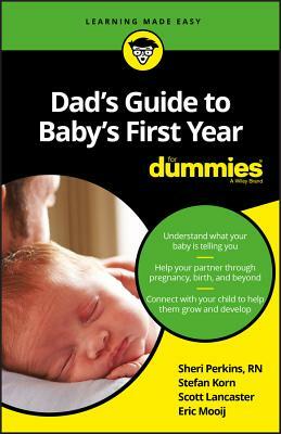 Dad's Guide to Baby's First Year for Dummies by Sharon Perkins, Scott Lancaster, Stefan Korn