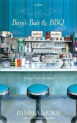 Bitsy's Bait and BBQ by Pamela Morsi