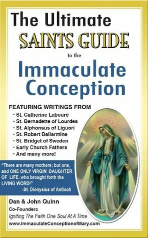 The Saints Guide to the Immaculate Conception by Dan Quinn, John Quinn