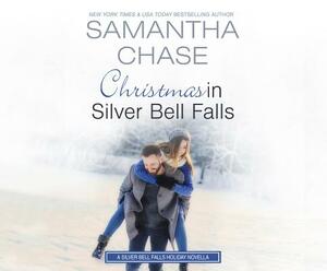 Christmas in Silver Bell Falls: A Silver Bell Falls Holiday Novella by Samantha Chase