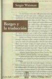 Borges Y La Traduccion / Borges And Translation: La Irreverencia De La Periferia/ The Irreverence of the Periphery (El Otro Lado/Ensayo / the Other Side/ Essay) by Marcelo Cohen, Sergio Waisman