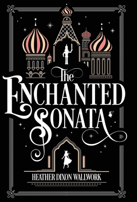 The Enchanted Sonata by Heather Louise Wallwork