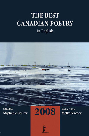 The Best Canadian Poetry in English 2008 by Stephanie Bolster