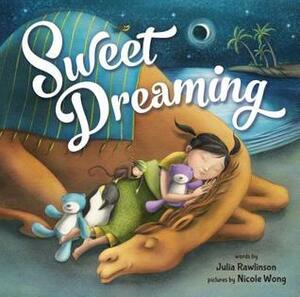 Sweet Dreaming by Julia Rawlinson