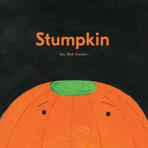 Stumpkin by Lucy Ruth Cummins