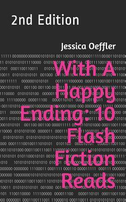 With a Happy Ending: 10 Flash Fiction Reads: 2nd Edition by Jessica Oeffler