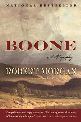 Boone: A Biography by Robert Morgan