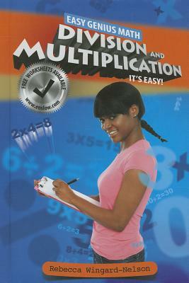 Division and Multiplication: It's Easy! by Rebecca Wingard-Nelson