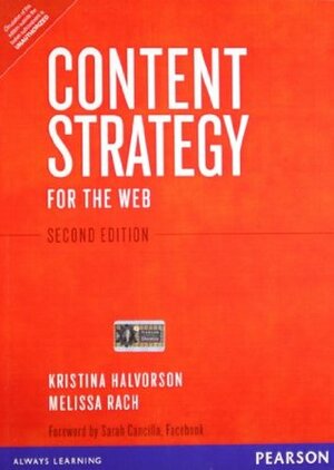 Content Strategy for the Web: Second Edition  by Melissa Rach, Kristina Halvorson