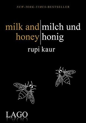 milk and honey - milch und honig by Rupi Kaur