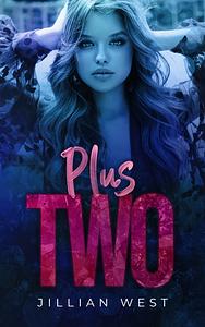 Plus Two by Jillian West