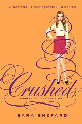 Crushed by Sara Shepard