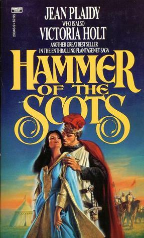 Hammer of the Scots by Jean Plaidy