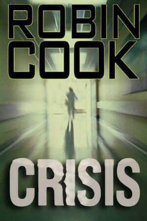 Crises by Robin Cook