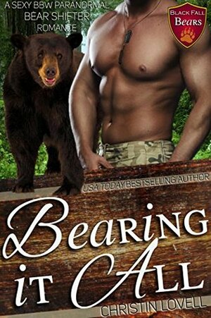 Bearing It All: A Sexy BBW Paranormal Bear Shifter Romance (Black Fall Bears Book 2) by Christin Lovell