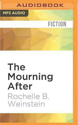 The Mourning After by Rochelle B. Weinstein