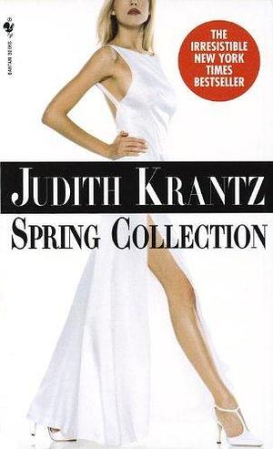 Spring Collection: A Novel by Judith Krantz, Judith Krantz