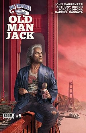 Big Trouble in Little China: Old Man Jack #5 by Anthony Burch, Gabriel Cassata, Rahzzah, John Carpenter, Jorge Corona