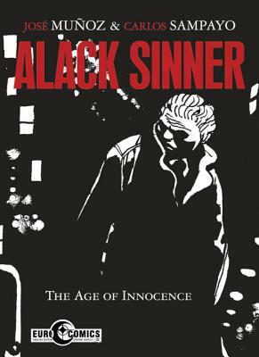 Alack Sinner: The Age of Innocence by Carlos Sampayo