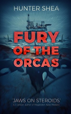 Fury of the Orcas by Hunter Shea