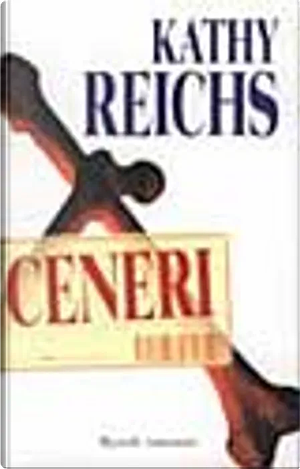 Ceneri by Kathy Reichs