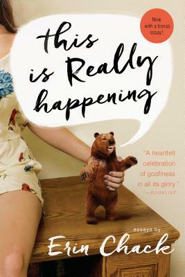 This Is Really Happening by Erin Chack