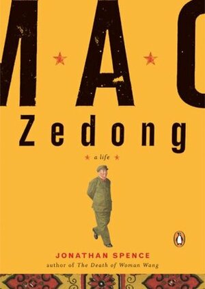 Mao Zedong: A Life by Jonathan D. Spence