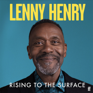 Rising to the Surface by Lenny Henry