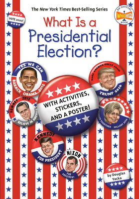 What Is a Presidential Election?: With Activities, Stickers, and a Poster! by Douglas Yacka, Who HQ