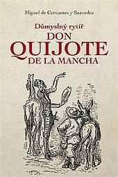 Důmyslný rytíř Don Quijote de La Mancha by Jitka Škápíková