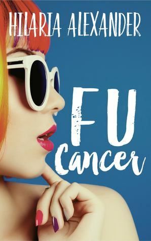 FU Cancer by Hilaria Alexander