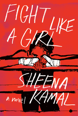 Fight Like a Girl by Sheena Kamal