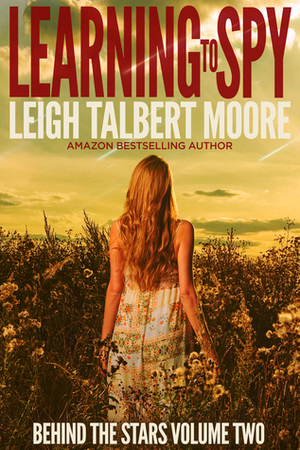 Learning to Spy by Leigh Talbert Moore