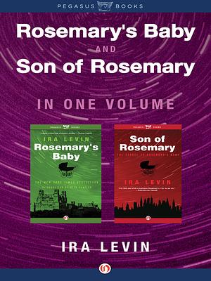 Rosemary's Baby and Son of Rosemary by Ira Levin