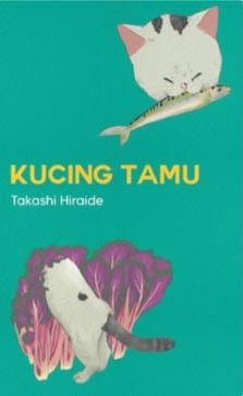 Kucing Tamu by Takashi Hiraide, Era Ari Astanto