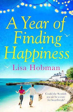 A Year of Finding Happiness by Lisa J. Hobman