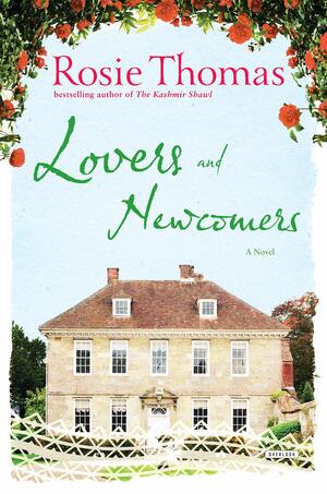 Lovers and Newcomers by Rosie Thomas