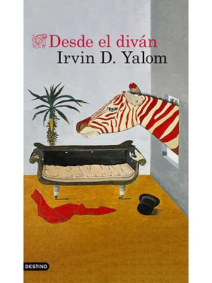 Desde el diván by Irvin D. Yalom