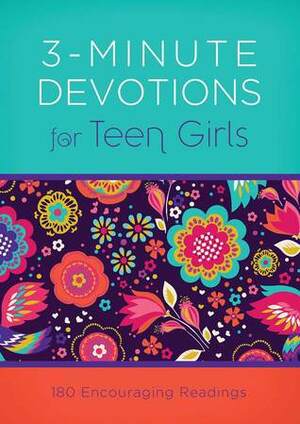 3-Minute Devotions for Teen Girls: 180 Encouraging Readings by Barbour Staff