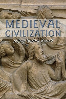 Medieval Civilization by Jeffrey Burton Russell