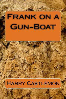 Frank on a Gun-Boat by Harry Castlemon