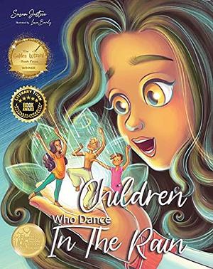 Children Who Dance in the Rain: 2023 Children's Book of the Year Award, a Book About Kindness, Gratitude, and a Child's Determination to Change the World by Susan Justice, Lena Bardy, Brooke Vitale