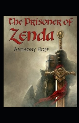 The Prisoner of Zenda Illustrated by Anthony Hope